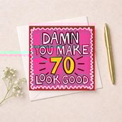 Age 70 Birthday Card - Damn You Make 70 Look Good Age 70 Birthday Card - Damn You Make 70 Look Good