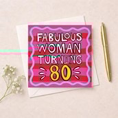 Age 80 Birthday Card - Fabulous Woman Turning 80