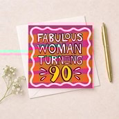 Age 90 Birthday Card - Fabulous Woman Turning 90 Age 90 Birthday Card - Fabulous Woman Turning 90
