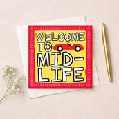 Birthday Card - Welcome To Midlife Birthday Card - Welcome To Midlife