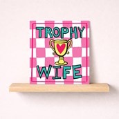 Wife Anniversary Card - Trophy Wife
