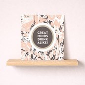 Open Card - Great Minds Drink Alike!