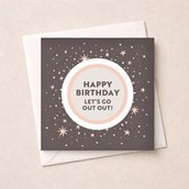 Birthday Card - Let's Go Out! Birthday Card - Let's Go Out!