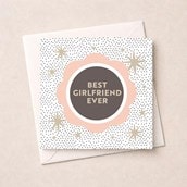 Girlfriend Birthday Card - Best Girlfriend Ever Girlfriend Birthday Card - Best Girlfriend Ever