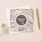 Wife Birthday Card - Trophy Wife!