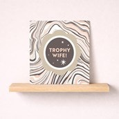 Wife Birthday Card - Trophy Wife! Wife Birthday Card - Trophy Wife!