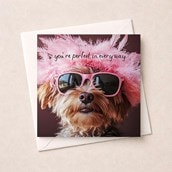 Birthday Card - You're Perfect In Every Way
