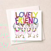 Friendship Card - Lovely Friend Geese Friendship Card - Lovely Friend Geese