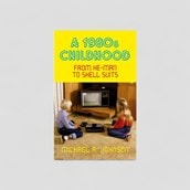 A 1900s Childhood | 50's, 60's,70's & 80's A 1900s Childhood | 50's, 60's,70's & 80's