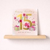 Age 15 Birthday Card - Gifts, Flowers and Cakes