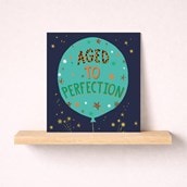 Birthday Card - Aged To Perfection Birthday Card - Aged To Perfection