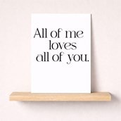 Just To Say Card - All Of Me Loves All Of You