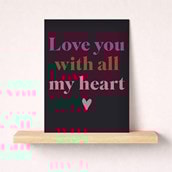 Just To Say Card - Love You With All My Heart Just To Say Card - Love You With All My Heart