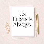 Friendship Card - Us Friends Always