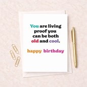 Birthday Card - Living Proof You Can Be Both Old And Cool Birthday Card - Living Proof You Can Be Both Old And Cool