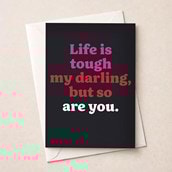 Just To Say Card - Life Is Tough