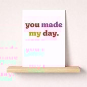 Just To Say Card - You Made My Day Just To Say Card - You Made My Day