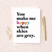 Just To Say Card - You Make Me Happy