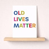 Birthday Card - Old Lives Matter