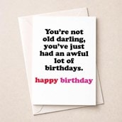 Birthday Card - An Awful Lot Of Birthdays Birthday Card - An Awful Lot Of Birthdays