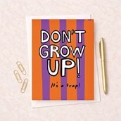 Birthday Card - Don't Grow Up! Birthday Card - Don't Grow Up!