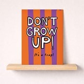 Birthday Card - Don't Grow Up! Birthday Card - Don't Grow Up!