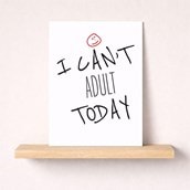 Open Card - I Can't Adult Today