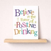 Open Card - Believe In The Power Of Positive Drinking