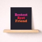 Friendship Card - Bestest Best Friend
