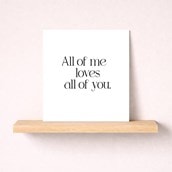 Anniversary Card - All of me loves all of you Anniversary Card - All of me loves all of you