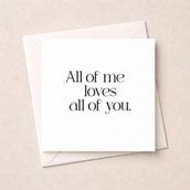 Anniversary Card - All of me loves all of you