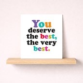 Just To Say Card - You deserve the best Just To Say Card - You deserve the best