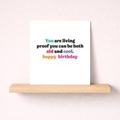 Birthday Card - Can Be Both Old And Cool Birthday Card - Can Be Both Old And Cool