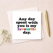 Just To Say Card - Any day spent with you Just To Say Card - Any day spent with you