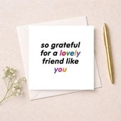 Friendship Card - So grateful for a lovely friend like you