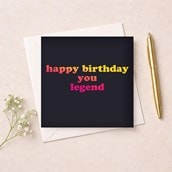 Birthday Card - You Legend
