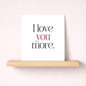 Anniversary Card - I love you more