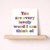 Just To Say Card - You are every lovely word