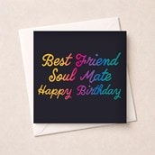 Birthday Card - Best Friend Soul Mate