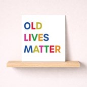 Birthday Card - Old Lives Matter Birthday Card - Old Lives Matter
