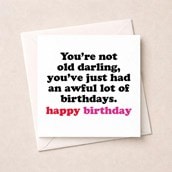 Birthday Card - An Awful Lot Of Birthdays