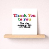 Thank You Card - Thank You To You