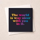 Just To Say Card - Way Nicer With You In It Just To Say Card - Way Nicer With You In It