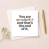 Just To Say Card - You Are Wonderful Just To Say Card - You Are Wonderful