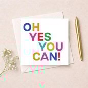 Just To Say Card - Oh Yes You Can!