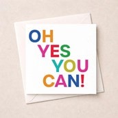 Just To Say Card - Oh Yes You Can!