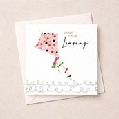 Sorry You’re Leaving Card - Kite Sorry You’re Leaving Card - Kite
