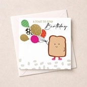 Birthday Card - Slice of Toast Birthday Card - Slice of Toast