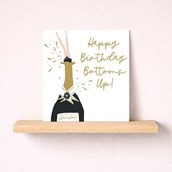 Birthday Card - Bottoms Up!