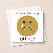 Sorry You're Leaving Card - Sad Face